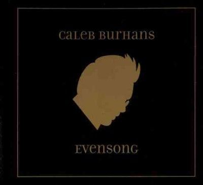 Caleb Burhans - Burhans: Evensong (CD)