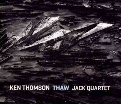 Jack Quartet - Thomson: Thaw (CD)