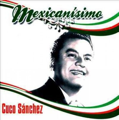 Mexicanisimo:Cuco Sanchez - (Import CD)