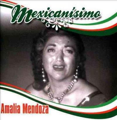 Amalia Mendoza - Mexicanisimo: Amalia Mendoza (CD)