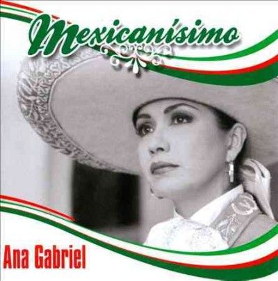 Ana Gabriel - Mexicanisimo: Ana Gabriel (CD)