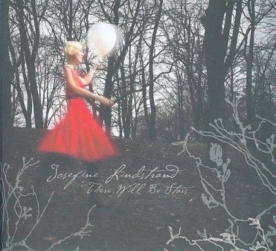 Josefine Lindstrand - There Will Be Stars (CD)