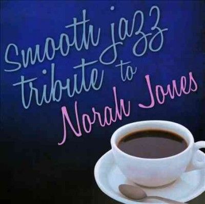 Smooth Jazz Tribute to Norah Jones - (Import CD)