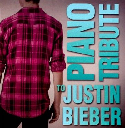 Piano Tribute to Justin Bieber - (Import CD)