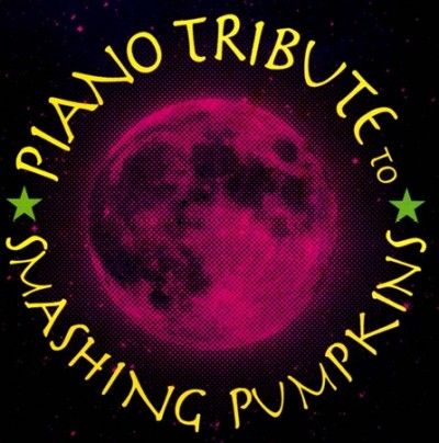 Piano Tribute to Smashing Pumpkins - (Import CD)