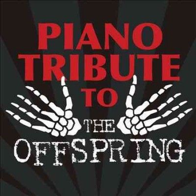 Piano Tribute to The Offspring - (Import CD)