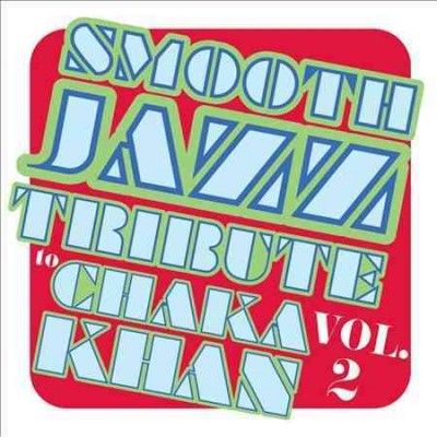 Smooth Jazz Tribute to Chaka Khan V2 - (Import CD)