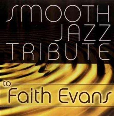 Smooth Jazz Tribute to Faith Evans - (Import CD)
