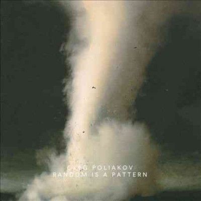 Oleg Poliakov - Random Is A Pattern (CD)