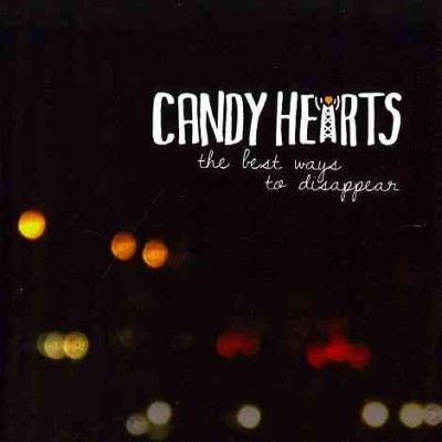 Candy Hearts - Best Ways To Disappear (CD)