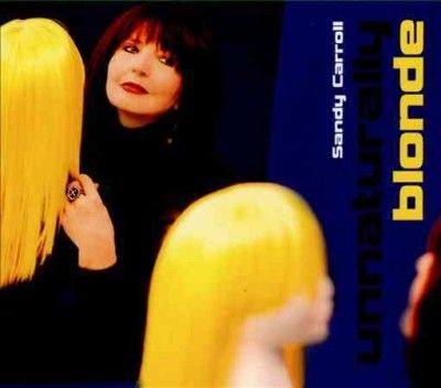 Sandy Carroll - Unnaturally Blonde (CD)