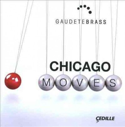 Gaudete Brass - Chicago Moves (CD)