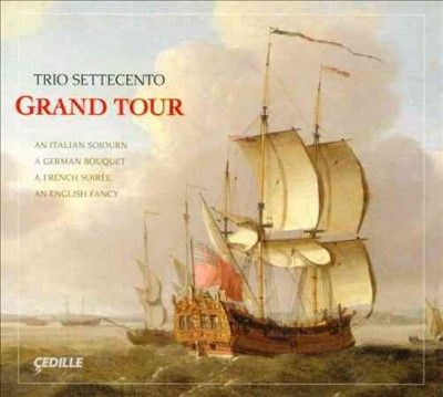 Trio Settecento - Trio Settecento: Grand Tour (CD)