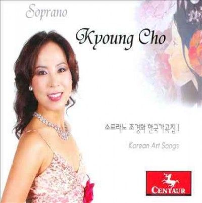 Kyoung Cho - Korean Art Songs (CD)