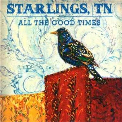Tn Starlings - All The Good Times (CD)