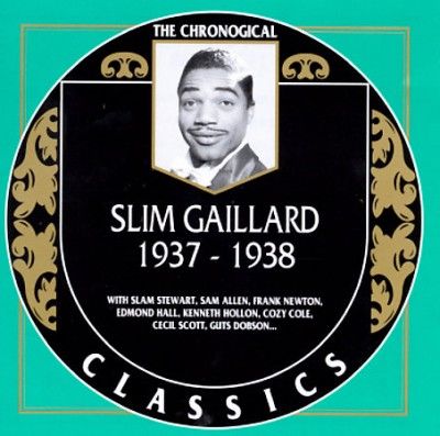 Slim Gaillard - Slim Gaillard 1937 - 1938 (CD)