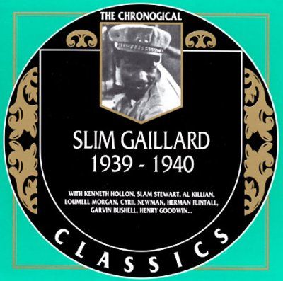 Slim Gaillard - Slim Gaillard 1939 1940 (CD)