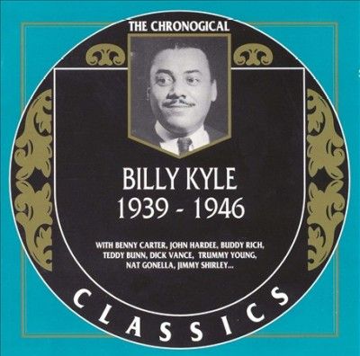 Billy Kyle - Billy Kyle 1939 - 1946 (CD)