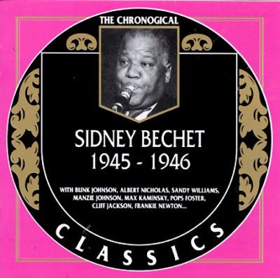 Sidney Bechet - Sidney Bechet 1945 - 1946 (CD)