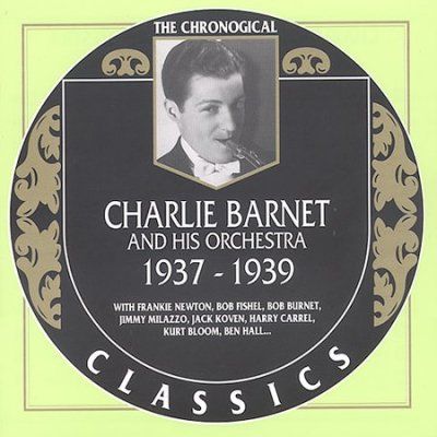 Charlie Barnet - 1937 - 1939 (CD)
