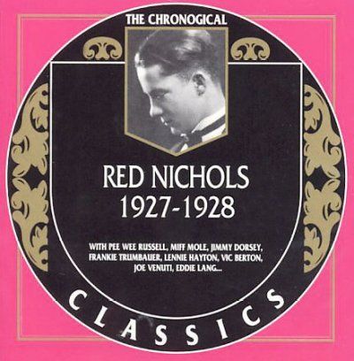 Red Nichols - 1927 - 1928 The Chronological (CD)