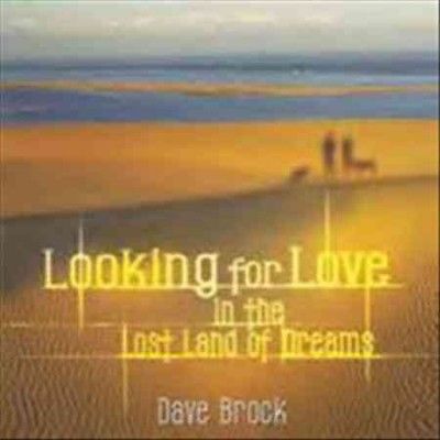 Dave Brock - Looking For Love In The Lost Land Of (CD)
