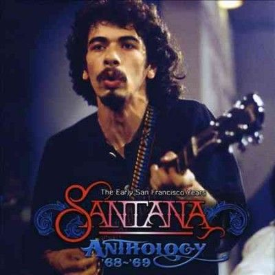 Santana - Anthology 68 - 69: Early San Francisco Y (CD)