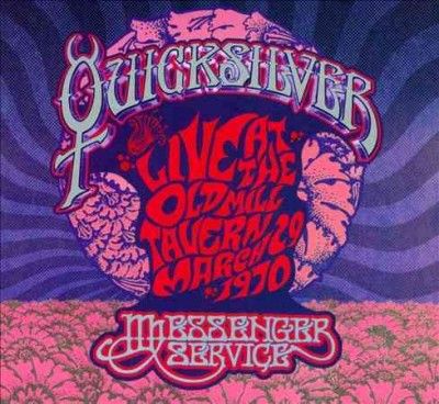 Quicksilver Messenge - Live At The Old Mill Tavern: 03/29/70 (CD)