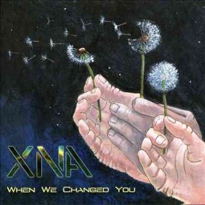 Xna - When We Changed You (CD)
