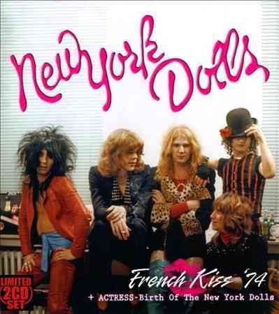 New York Dolls - French Kiss 74 Plus Actress: Birth Of (CD)