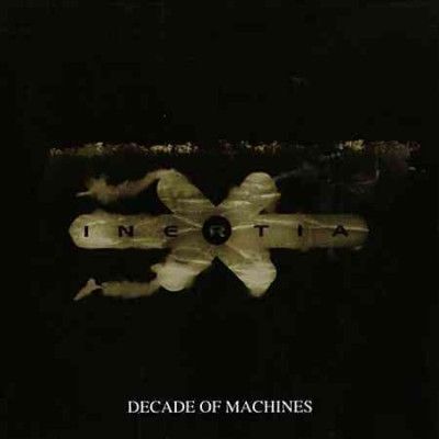 Inertia - Decade Of Machines (CD)
