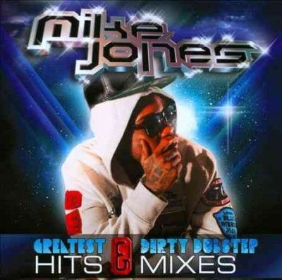 Mike Jones - Greatest Hits &amp; Dirty Dubstep Mixes (CD)