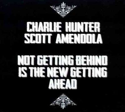 Charlie Hunter - Not Getting Behind Is The New Getting (CD)
