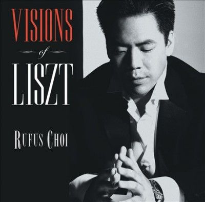 Rufus Choi - Rufus Choi: Visions Of Liszt (CD)