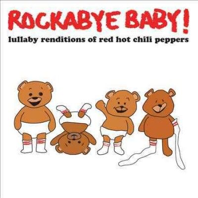 Rockabye Baby! - Rockabye Baby: Red Hot Chili Peppers L (CD)
