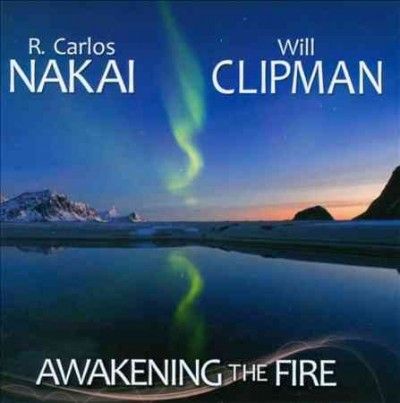 R. Carlos Nakai - Awakening The Fire (CD)