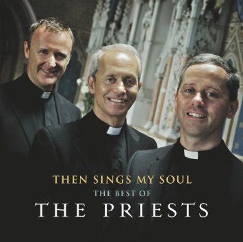 Priests - Then Sings My Soul: Best Of Priests (CD)