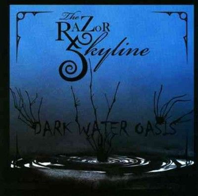 Razor Skyline - Dark Water Oasis (CD)