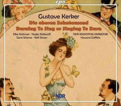 Gustav Kerker - Kerker: Burning To Sing Or Singing To (CD)