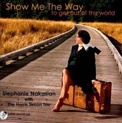 Stephanie Nakasian - Show Me The Way (CD)