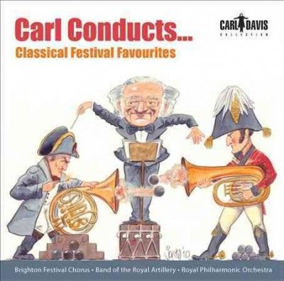 Royal Philharmonic O - Carl Conducts Classical Festival Favo (CD)