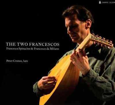 Peter Croton - Spinacino/da Milano: Two Francescos (CD)