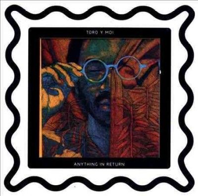 Toro Y Moi - Anything In Return (CD)