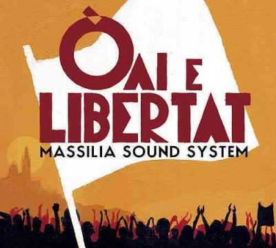 Massilia Sound Syste - Oai E Libertat (CD)