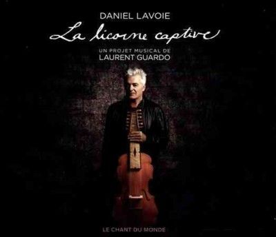 Daniel Lavoie - La Licorne Captive (CD)