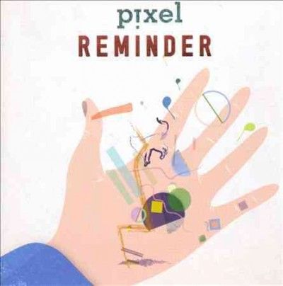 Pixel - Reminder (CD)