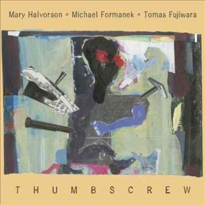 Mary Halvorson - Thumbscrew (CD)