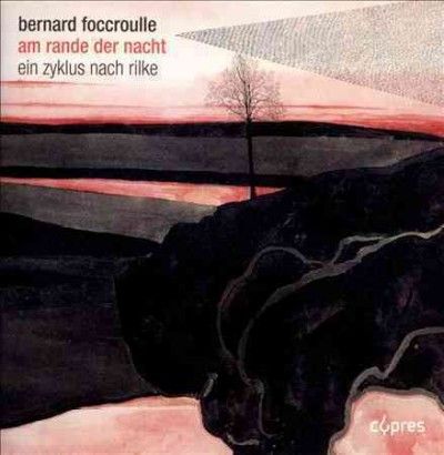 Bernard Foccroulle: Am Rande Der Nacht (CD / Album)