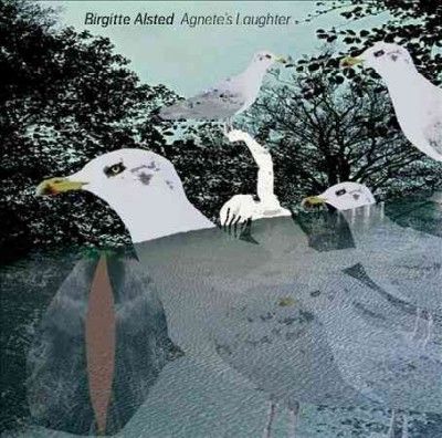 Birgitte Alsted - Alsted: Agnete's Laughter (CD)