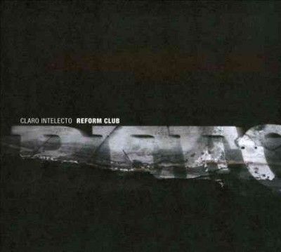 Claro Intelecto - Reform Club (CD)